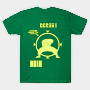 Dodge! T-Shirt